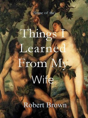 cover image of Things I Learned From My Wife